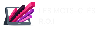 Les Mots-Clés R.O.I.